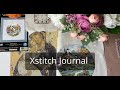 142. Xstitch Journal 📓 FOs, New starts, FFOs, wips