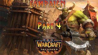 Warcraft 3 Reforged Campaign! [Orcs, Hard Difficulty, Part 4]