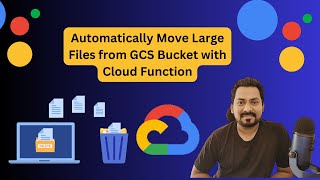 Automatically Move Large Files from GCS Bucket with Cloud Function