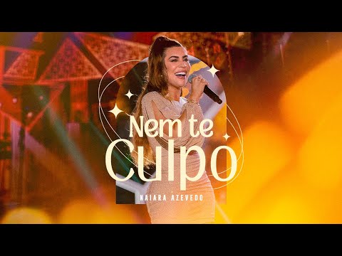 Naiara Azevedo - Nem Te Culpo (DVD Baseado em Fatos Reais)