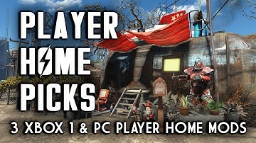 Player Home Picks - 3 Xbox 1 & PC Player Home Mods