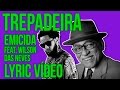 TREPADEIRA EMICIDA FEAT WILSON DAS NEVES LYRIC VÍDEO mp3
