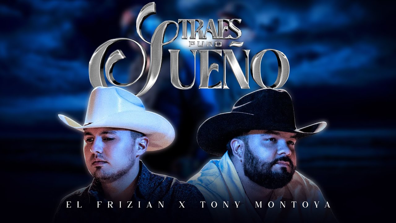 El Frizian x Tony Montoya - Traes Puro Sueño