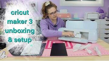 CRICUT MAKER 3 UNBOXING & SETUP
