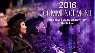 Commencement Non-Trad CDS, CCOB, CONHCP Oct 14th, 2016 2pm