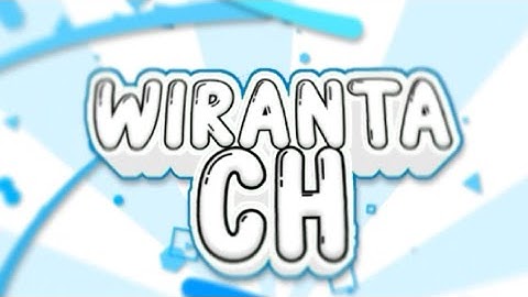 Wiranta CH 2D intro||•paid•|| 100% Android [revisi]