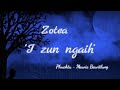 Zotea - I zun ngaih (Lyrics video)