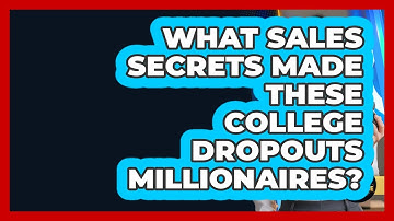 What Sales Secrets Made These College Dropouts Millionaires? - College Dropout Millionaire