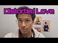 Distorted Love