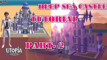 Deep Sea Castle Tutorial PART- 2  #Utopia: Origin