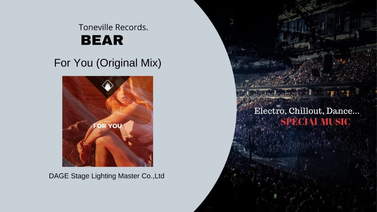 Musique: For You (Original Mix) - Auteur: BEAR (Toneville Records.) Genre: Deep House