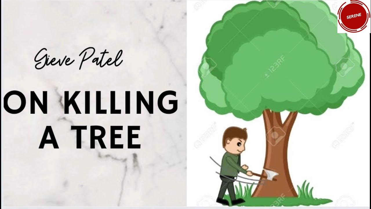 On killing a tree/Gieve Patel/Summary/Analysis/Indian literature YouTube