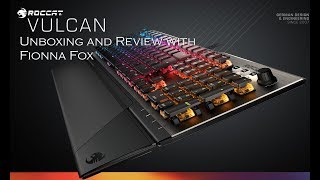 Unboxing and Review Roccat Vulcan 120 Aimo RGB Keyboard @Kitsuga