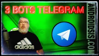 🤖🤖 3 Espectaculares bots para Telegram y como usarlos 🤖🤖