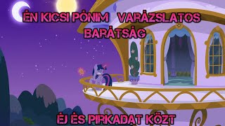 Én Kicsi Pónim Varázslatos Barátság 9 Évad 13 Rész Magyar Felirattal