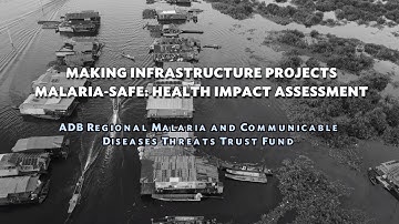 Making Infrastructure Projects Malaria Safe through Health Impact Assessment