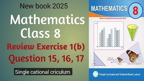 Class 8 Math New Book Unit 1 Review Ex 1(b) Question 15, 16, 17 || Math Class 8 new book 2025 (SNC)