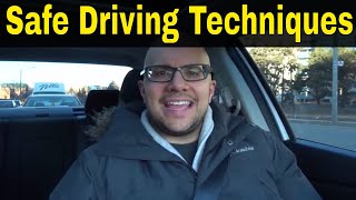 8 Driving Techniques To Use For Safer Driving