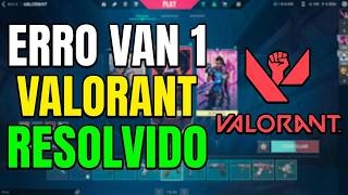 How to Fix Valorant Error Van 1 - Updated Guide