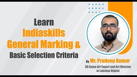 Prepare For IndiaSkills 2021 | 3d Digital Game Art | Learn General Marking & Basic Selection