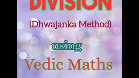 Division  of Number using Dhwajanka Method Maths Made Easy Dr. Komal Asrani Vedic Maths