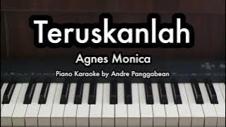 Teruskanlah - Agnes Monica | Piano Karaoke by Andre Panggabean