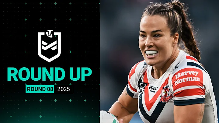 NRLW 2025 | Round Up | Round 8