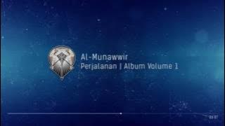 AL MUNAWWIR : PERJALANAN - ALBUM 1