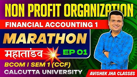 Non Profit Organization | FA One shot| Ep-1 | Bcom sem 1 Ccf | Calcutta University
