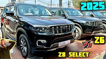 Mahindra Scorpio N Z6 vs Z8 Select Comparison ✅ Scorpio N Z8 Select vs Z6 Comparison ✅