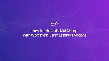 How to Integrate MailChimp with WordPress using Essential Addons