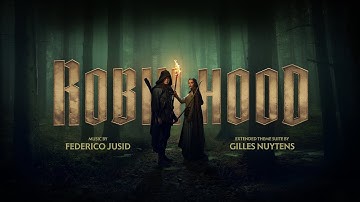 Federico Jusid: Robin Hood (2025) [Extended Theme Suite by Gilles Nuytens]