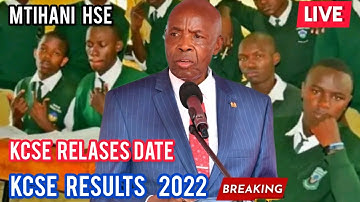 KCSE  RESULTS  2022  | UPDATE | KCSE 2022 RELEASE DATE | KCSE  RESULTS  RELEASE | KCSE TESULTS 2023