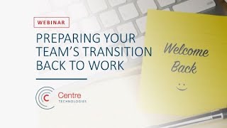 Webinar: Transitioning your employees back to work