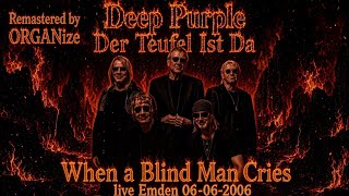 Deep Purple - When a Blind Man Cries | Live in Emden, Germany, 06-06-2006.