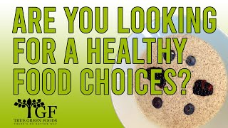 The True Green Foods Brand