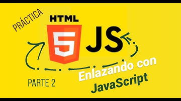ENLAZAR JAVASCRIPT CON HTML 🤩🤩🤩Masterclass de HTML 2