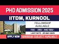 New PhD Admission 2025 | Indian Institute of Information Technology | IIITDM kurnool | Apply Now