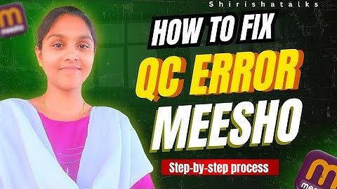 Meesho QC Error Fix Guide | Catalog Upload లో Error వచ్చిందా? Seller Easy Solution💡 | Shirisha Talks