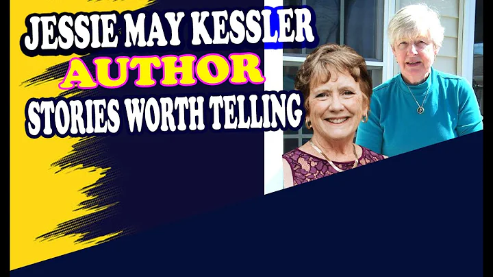 Stories Worth Telling Jessie May Kessler 10/20/2022