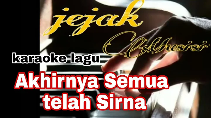 Karaoke lagu akhirnya semua telah sirna original m...