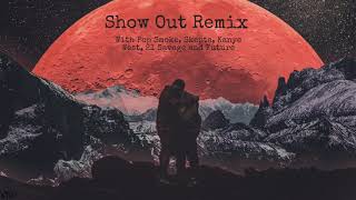 Kid Cudi - Show Out [Remix] ft. Kanye West, Pop Smoke, 21 Savage, Future & Skepta Resimi