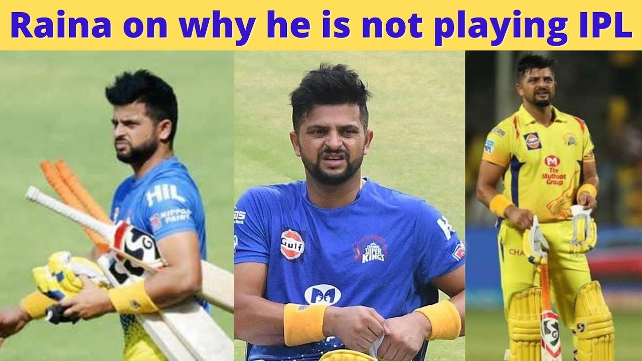 Real reason why Suresh Raina is not playing IPL 2020