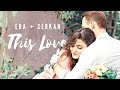Eda + Serkan | this love is good