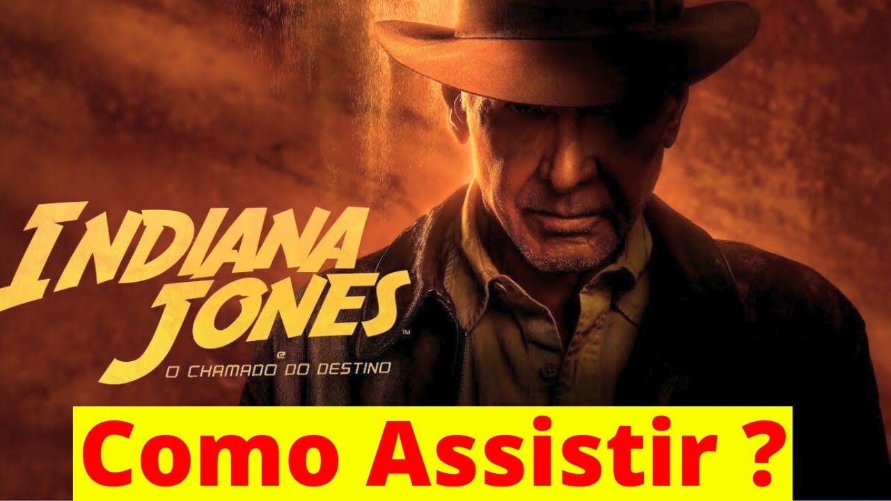 COMO e ONDE ASSISTIR Indiana Jones e o Chamado do Destino O FILME 2023 