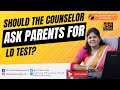 Should the counselor ask PARENTS for LD test