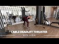 Cable Deadlift Thruster