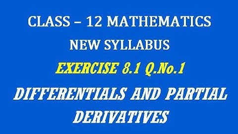 TN 12th Maths / Differentials and Partial Derivatives / Exercise 8.1 Q.No. 1