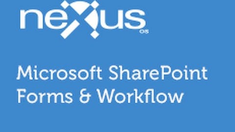 Microsoft SharePoint Forms and Workflow Webinar