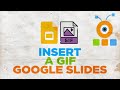 How to Insert a GIF into Google Slides